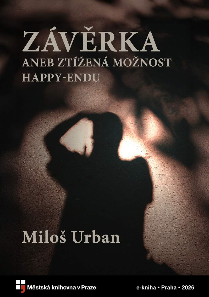 Závěrka aneb Ztížená možnost happy-endu