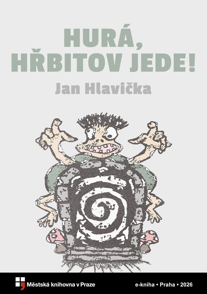 Hurá, hřbitov jede!