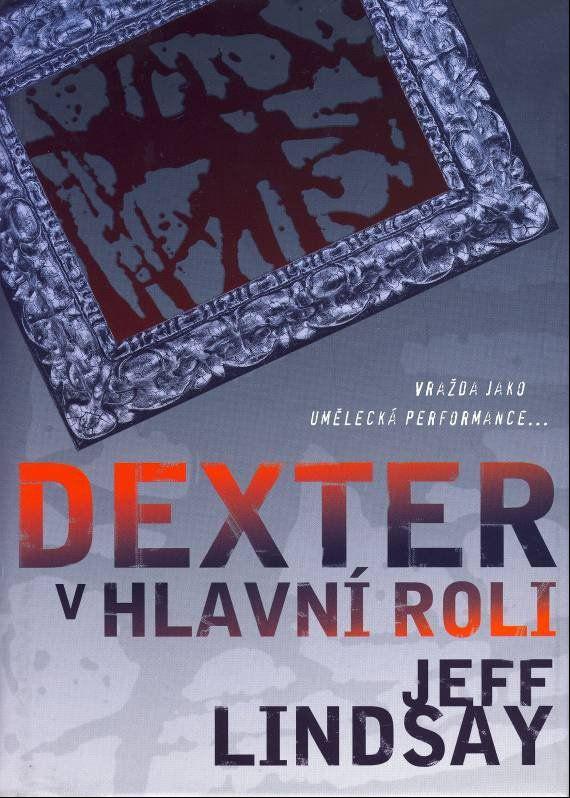 Dexter v hlavní roli