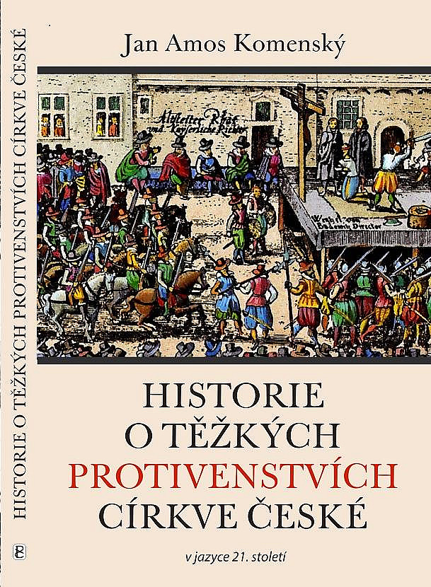 Historie o těžkých protivenstvích církve české