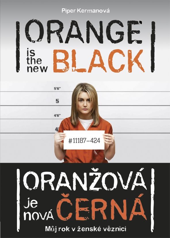 Oranžová je nová černá - Můj rok v ženské věznici