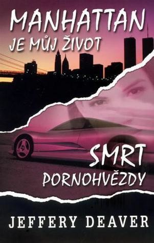 Manhattan je můj život / Smrt pornohvězdy