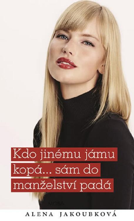 Kdo jinému jámu kopá... sám do manželství padá