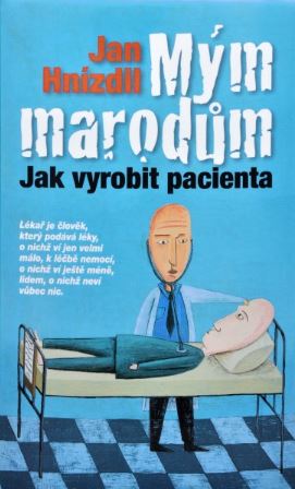 Mým marodům – Jak vyrobit pacienta