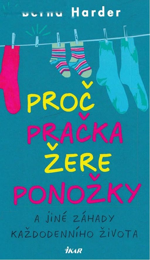 Proč pračka žere ponožky a jiné záhady každodenního života