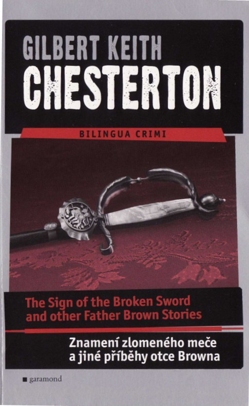 Znamení zlomeného meče a jiné příběhy otce Browna / The Sign of the Broken Sword and other Father Brown Stories