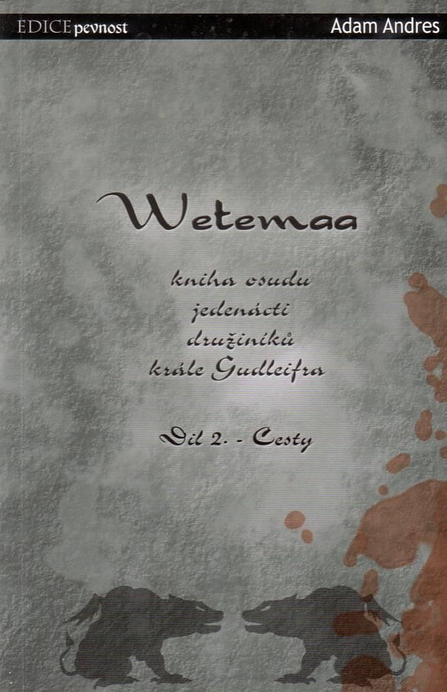 Wetemaa: Kniha osudu jedenácti družiníků krále Gudleifra. Díl 2., Cesty