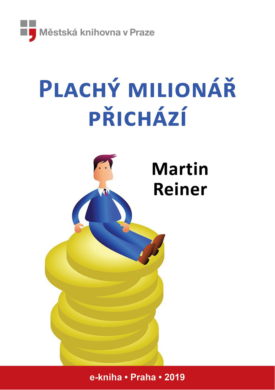 Plachý milionář přichází