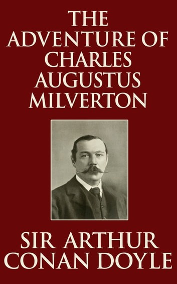 Charles Augustus Milverton / Dobrodružstvo Charlesa Augustusa Milvertona