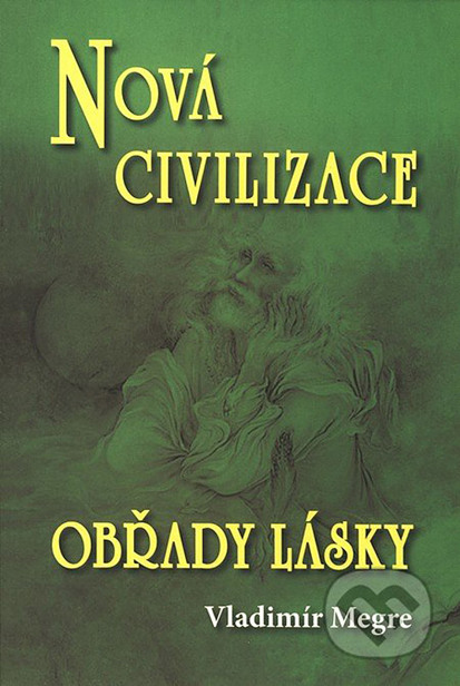 Nová civilizace: Obřady lásky