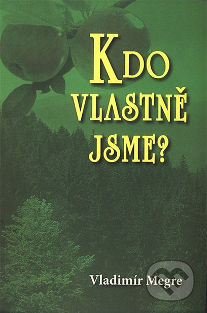 Kdo vlastně jsme?